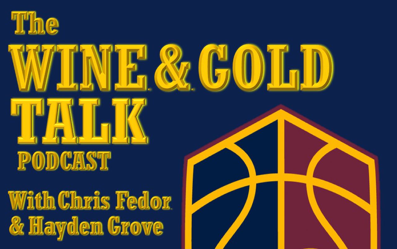 The Wine and Gold Talk Podcast with Chris Fedor and Hayden Grove